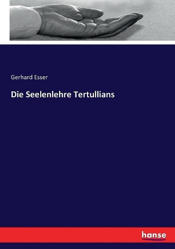 Die Seelenlehre Tertullians