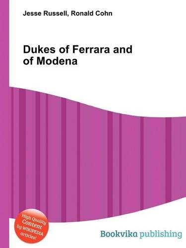 Dukes of Ferrara and of Modena