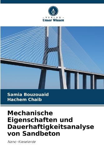 Mechanische Eigenschaften und Dauerhaftigkeitsanalyse von Sandbeton