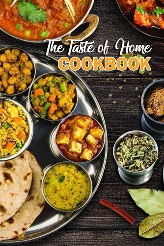The Taste of Home Cookbook: Cookbook for Beginners