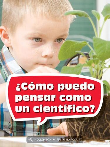 Book 061: ¿Cómo Puedo Pensar Como Un Científico?: Leveled Reader, Extra Support Grade 2(Science and Engineering Spanish Leveled Readers)