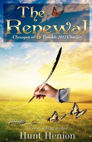 The Renewal, A Synopsis of Possible 2012 Changes