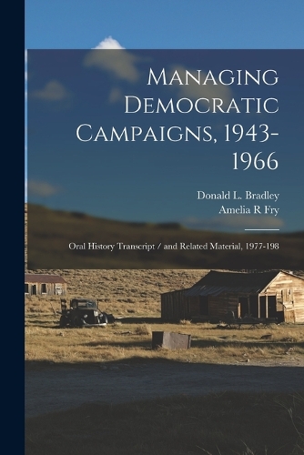 Managing Democratic Campaigns, 1943-1966