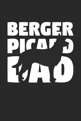Berger Picard Notebook 'Berger Picard Dad' - Gift for Dog Lovers - Berger Picard Journal