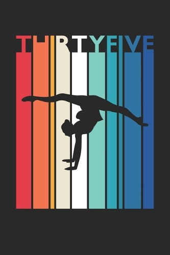 Gymnastics Notebook for 35 Year Old Women and Men - Vintage Gymnastics Journal - 35th Birthday Gift for Gymnast Diary: Medium College-Ruled Journey Diary, 110 page, Lined, 6x9 (15.2 x 22.9 cm)