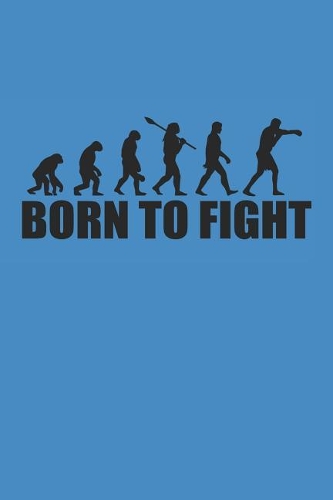 Born to Fight