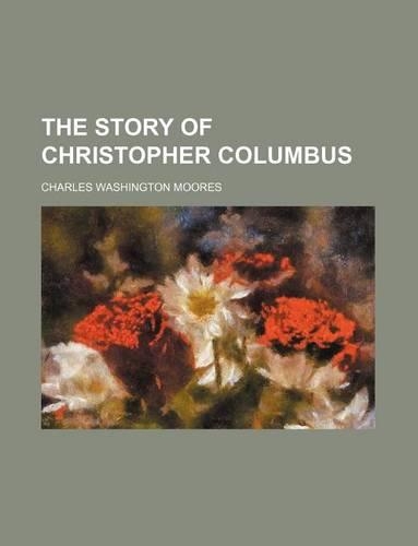 The Story of Christopher Columbus: (English)
