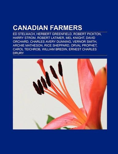 Canadian Farmers: Ed Stelmach, Robert Pickton, Herbert Greenfield, Harry Strom, Robert Latimer, Mel Knight, David Orchard(English)