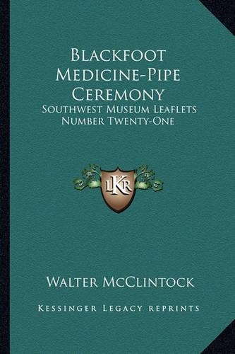 Blackfoot Medicine-Pipe Ceremony