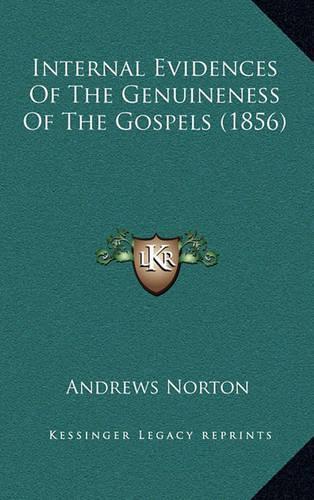Internal Evidences of the Genuineness of the Gospels (1856)