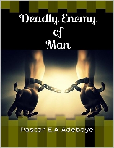 Deadly Enemy of Man