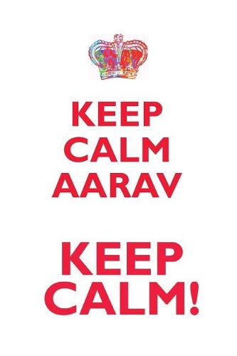 KEEP CALM AARAV! AFFIRMATIONS WORKBOOK Positive Affirmations Workbook Includes