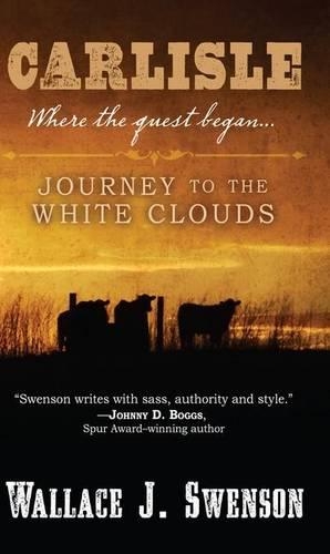 Carlisle: Journey to the White Clouds