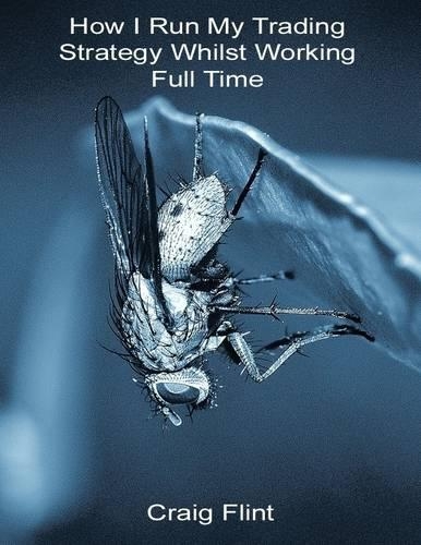 How I Run My Trading Strategy Whilst Working Full Time