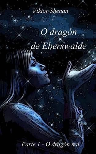 O Dragon de Eberswalde Parte 1 - O Dragon NAI: (Galician)