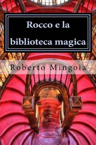 Rocco E La Biblioteca Magica: (Italian)