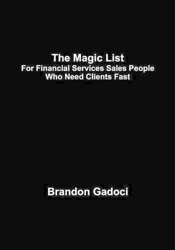 The Magic List: For Financial Services Sales People Who Need Clients Fast(English)