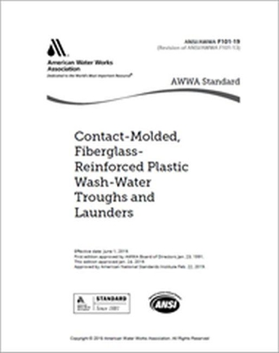 AWWA F101-19 Contact-Molded, Fiberglass-Reinforced Plastic Wash-Water Troughs and Launders