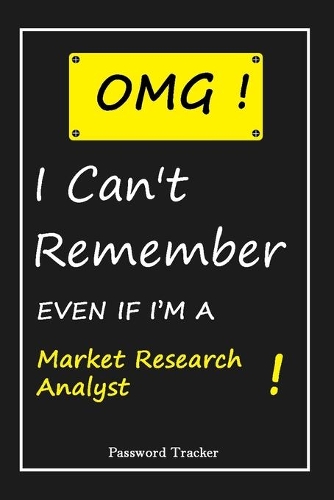 OMG! I Can't Remember EVEN IF I'M A Market Research Analyst