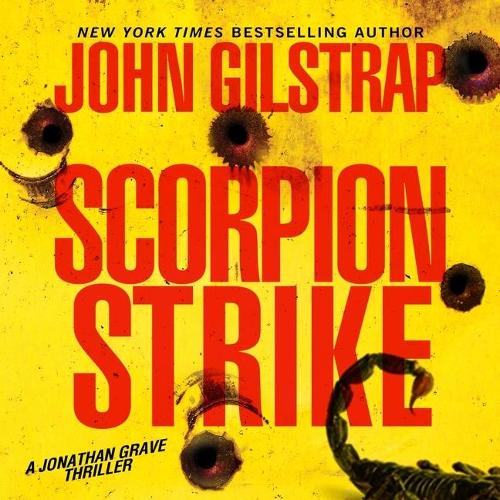 Scorpion Strike: (10 Jonathan Grave Thriller)