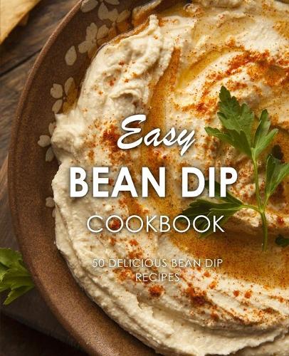 Easy Bean Dip Cookbook