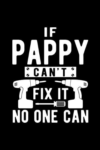 If Pappy Can't Fix It No One Can