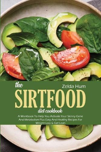 The Sirtfood Diet Cookbook
