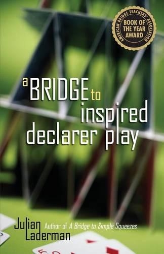 A Bridge to Inspired Declarer Play