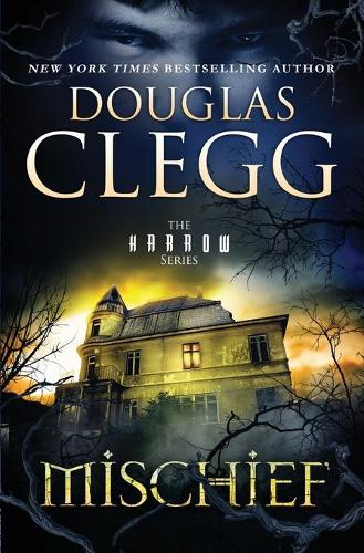 Mischief: A Novel of Ghosts and Haunting(Harrow)