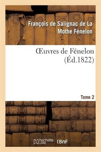 Oeuvres de Fénelon, T2: (Litterature)