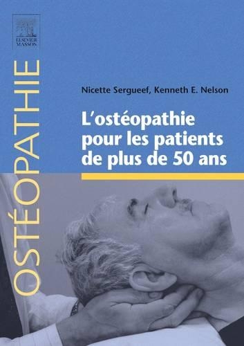 L'Ostéopathie Pour Les Patients de Plus de 50 ANS