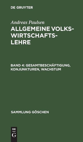 Gesamtbeschäftigung, Konjunkturen, Wachstum: (Sammlung Göschen)