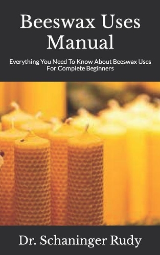 Beeswax Uses Manual