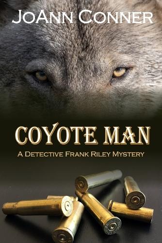 Coyote Man: A Detective Frank Riley Mystery(2 A Detective Frank Riley Mystery)