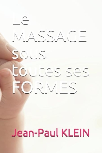 Le MASSAGE sous toutes ses FORMES