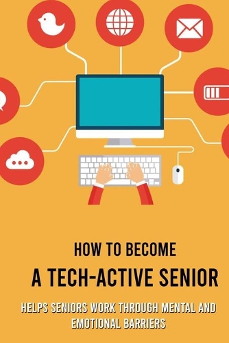 How To Become A Tech-Active Senior