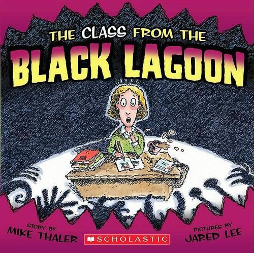 The Class from the Black Lagoon: (Black Lagoon Adventures)