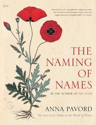 The Naming of Names: The Search for Order in the World of Plants