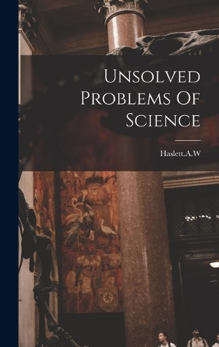 Unsolved Problems Of Science