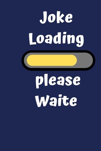 Joke Loading please Waite