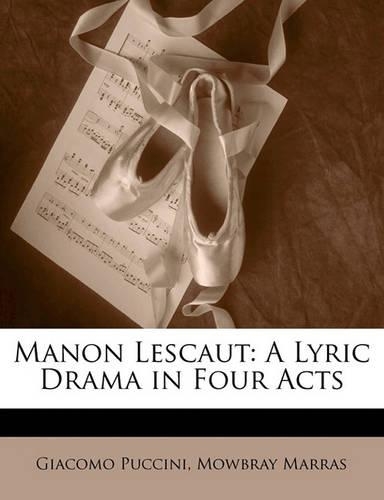 Manon Lescaut: A Lyric Drama in Four Acts(Italian)