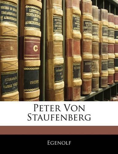 Peter Von Staufenberg: (German)