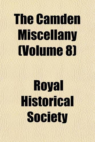 The Camden Miscellany (Volume 8)