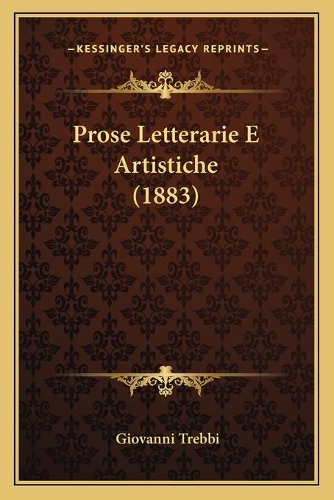 Prose Letterarie E Artistiche (1883)