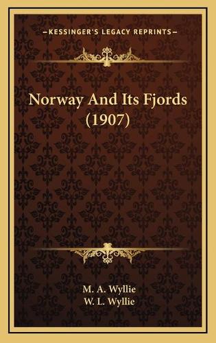 Norway And Its Fjords (1907): (English)