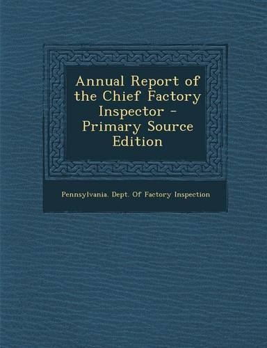 Annual Report of the Chief Factory Inspector