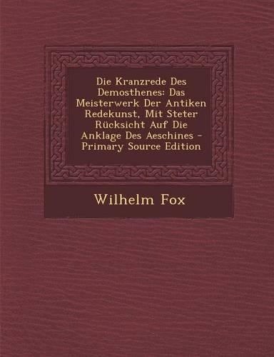 Die Kranzrede Des Demosthenes