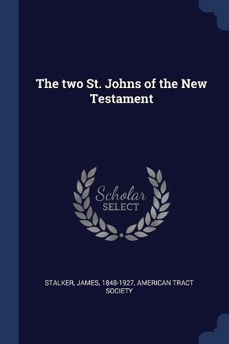 The Two St. Johns of the New Testament
