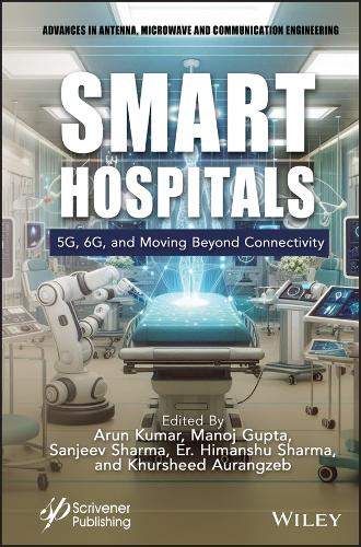 Smart Hospitals: 5G, 6G and Moving Beyond Connectivity