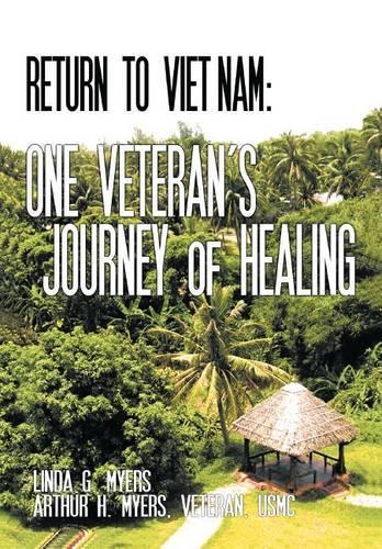 Return to Viet Nam: One Veteran's Journey of Healing(English)